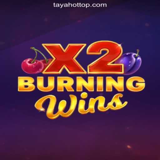 Discover the Exciting World of BurningWinsX2 at TAYAHOT.COM Online Casino Philippines