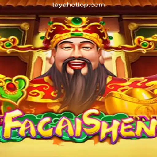 Experience the Thrills of FaCaiShen at TAYAHOT.COM Online Casino Philippines