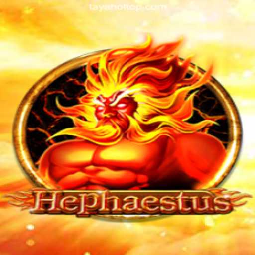 Exploring the Thrilling World of Hephaestus at TAYAHOT.COM Online Casino Philippines