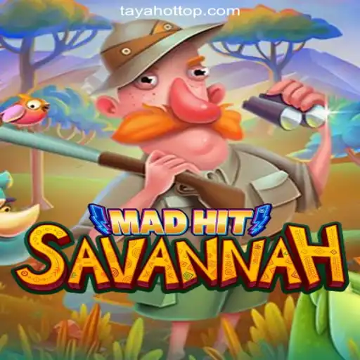 MadHitSavannah: A Thrilling Game Adventure in the World of TAYAHOT.COM Online Casino Philippines