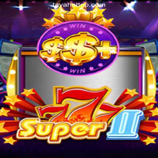 Explore the Thrilling World of Super777II at TAYAHOT.COM Online Casino Philippines